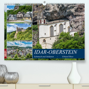 Idar-Oberstein – Schmuck und Soldaten (Premium, hochwertiger DIN A2 Wandkalender 2021, Kunstdruck in Hochglanz) von Hess,  Erhard