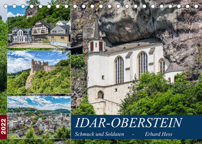 Idar-Oberstein – Schmuck und Soldaten (Tischkalender 2022 DIN A5 quer) von Hess,  Erhard