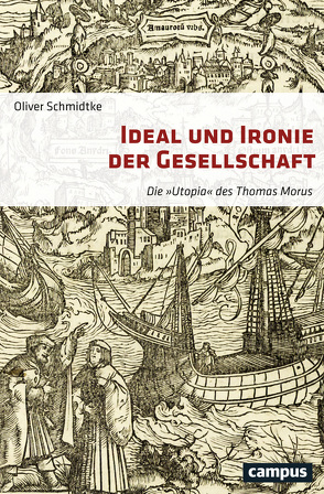 Ideal und Ironie der Gesellschaft von Schmidtke,  Oliver