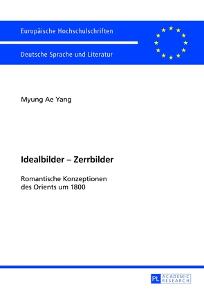 Idealbilder – Zerrbilder von Yang,  Myung Ae