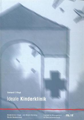 Ideale Kinderklinik von Riegl,  Gerhard