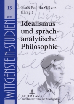 Idealismus und sprachanalytische Philosophie von Padilla Gálvez,  Jesús