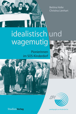 idealistisch und wagemutig von Hofer,  Bettina, Lienhart,  Christina