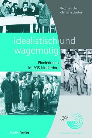 idealistisch und wagemutig von Hofer,  Bettina, Lienhart,  Christina