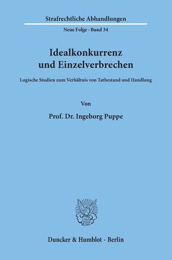 Idealkonkurrenz und Einzelverbrechen. von Puppe,  Ingeborg