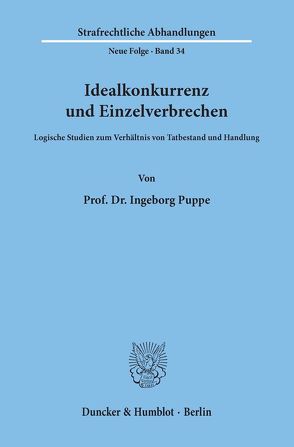 Idealkonkurrenz und Einzelverbrechen. von Puppe,  Ingeborg