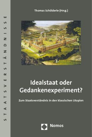 Idealstaat oder Gedankenexperiment? von Schölderle,  Thomas