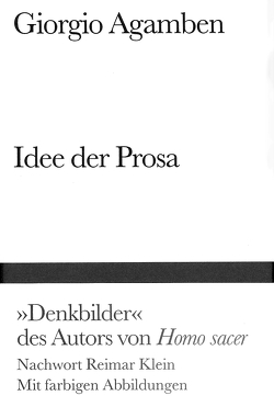 Idee der Prosa von Agamben,  Giorgio, Haerle,  Clemens-Carl, Klein,  Reimar, Leupold,  Dagmar