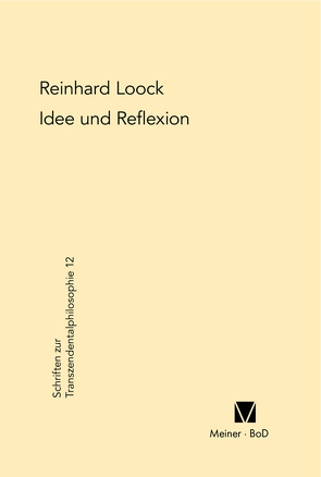 Idee und Reflexion bei Kant von Loock,  Reinhard