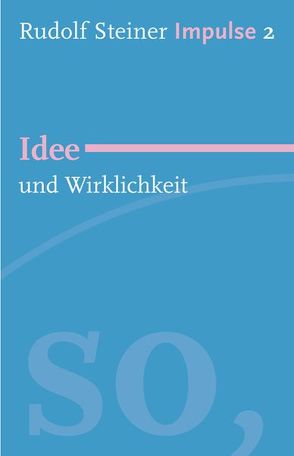 Idee und Wirklichkeit von Gut,  Bernardo, Lin,  Jean-Claude, Steiner,  Rudolf