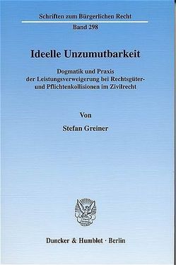 Ideelle Unzumutbarkeit. von Greiner,  Stefan