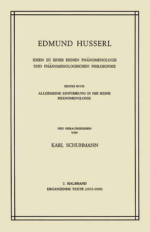 Ideen zu Einer Reinen Phänomenologie und Phänomenologischen Philosophie von Husserl,  Edmund, Schumann,  K.