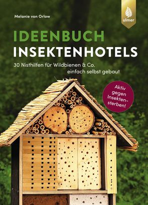 Ideenbuch Insektenhotels von Orlow,  Melanie von