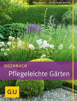 Ideenbuch Pflegeleichte Gärten von Minardo,  Tanja