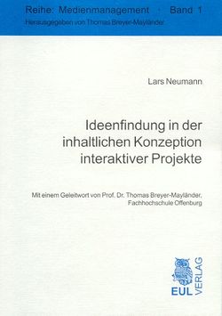 Ideenfindung in der inhaltlichen Konzeption interaktiver Projekte von Neumann,  Lars