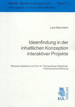 Ideenfindung in der inhaltlichen Konzeption interaktiver Projekte von Neumann,  Lars