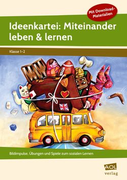 Ideenkartei: Miteinander leben & lernen – Kl. 1/2 von Brembt-Liesenberg,  Iris, G,  Oliver, Hermann,  Dorothee