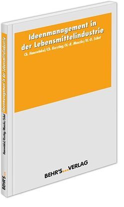 Ideenmanagement in der Lebensmittelindustrie von Hanewinkel,  Christian, Schat,  Hans-Dieter