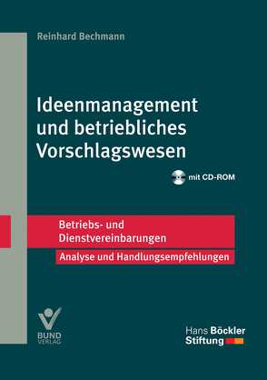 Ideenmanagement und betriebliches Vorschlagswesen von Bechmann,  Reinhard