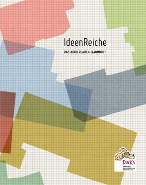 IdeenReiche. Das Kinderladen-Raumbuch