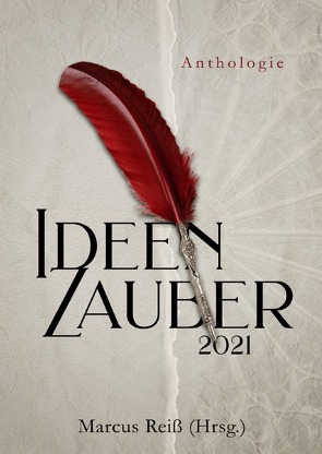 Ideenzauber 2021 von Reiß,  Marcus