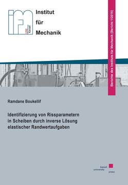 Identifizierung von Rissparametern in Scheiben durch inverse Lösung elastischer Randwertaufgaben von Boukellif,  Ramdane