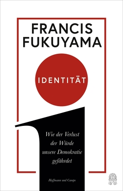 Identität von Fukuyama,  Francis, Rullkötter,  Bernd