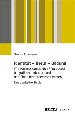 Identität – Beruf – Bildung von Altmeppen,  Sandra