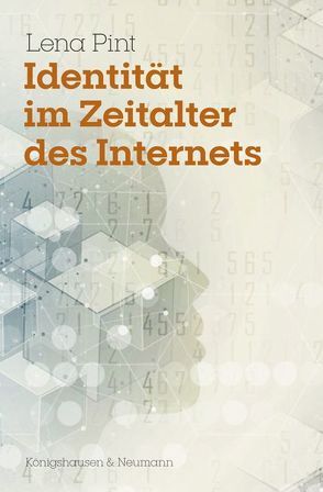 Identität im Zeitalter des Internets von Pint,  Lena