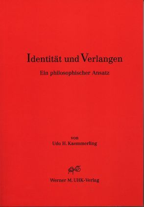 Identität und Verlangen von Kaemmerling,  Udo Heinrich