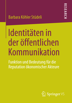 Identitäten in der öffentlichen Kommunikation von Köhler Stüdeli,  Barbara