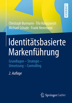 Identitätsbasierte Markenführung von Burmann,  Christoph, Halaszovich,  Tilo, Hemmann,  Frank, Schade,  Michael