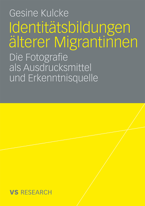 Identitätsbildungen älterer Migrantinnen von Kulcke,  Gesine