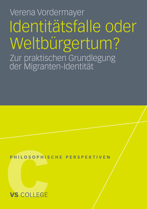 Identitätsfalle oder Weltbürgertum? von Vordermayer,  Verena