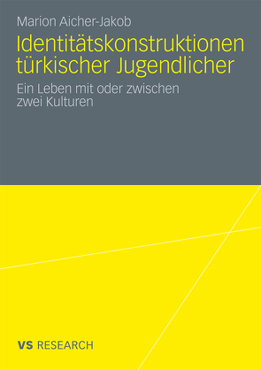 Identitätskonstruktionen türkischer Jugendlicher von Aicher-Jakob,  Marion