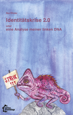 Identitätskrise 2.0 oder eine Analyse meiner linken DNA von Elvau,  Ika