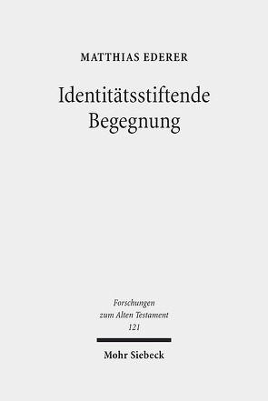 Identitätsstiftende Begegnung von Ederer,  Matthias