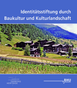 Identitätsstiftung durch Baukultur und Kulturlandschaft von Bund Heimat und Umwelt in Deutschland