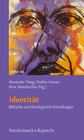 Identität von Allolio-Näcke,  Lars, Baumgartner,  Christoph, Deeg,  Alexander, Dieckmann,  Detlef, Heckel,  Theo K, Helmke,  Julia, Hess,  Ruth, Heuser,  Stefan, Kunstmann,  Joachim, Manzeschke,  Arne, Scholz,  Stefan, Ulrich-Eschemann,  Karin