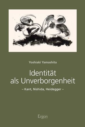 Identität als Unverborgenheit von Yamashita,  Yoshiaki