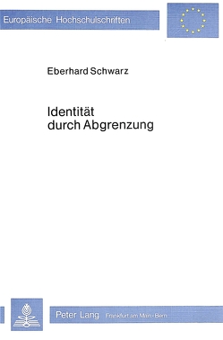 Identität durch Abgrenzung von Schwarz,  Eberhard