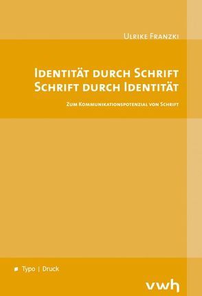 Identität durch Schrift – Schrift durch Identität von Franzki,  Ulrike