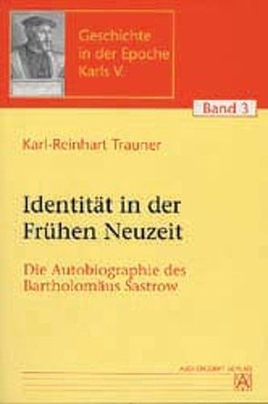 Identität in der Frühen Neuzeit von Trauner,  Karl R