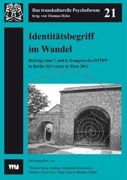 Identitätsbegriff im Wandel – Zu Vielfalt und Diversität in Klinik, Praxis und Gesellschaft von Atac,  Tülay, Chernivsky,  Marina, Golsabahi-Broclawski,  Solmaz, Heise,  Thomas, Özkan,  Ibrahim