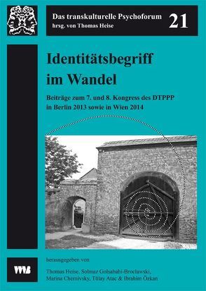 Identitätsbegriff im Wandel – Zu Vielfalt und Diversität in Klinik, Praxis und Gesellschaft von Atac,  Tülay, Chernivsky,  Marina, Golsabahi-Broclawski,  Solmaz, Heise,  Thomas, Özkan,  Ibrahim