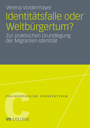 Identitätsfalle oder Weltbürgertum? von Vordermayer,  Verena