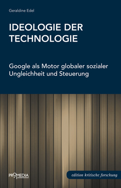 Ideologie der Technologie von Edel,  Geraldine