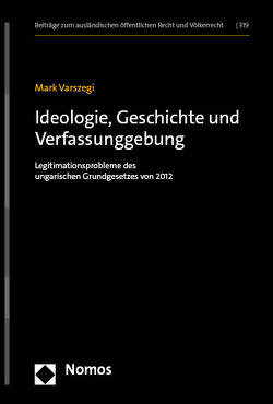 Ideologie, Geschichte und Verfassunggebung von Varszegi,  Mark