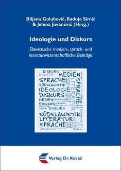 Ideologie und Diskurs von Golubovic,  Biljana, Jovanović,  Jelena, Simić,  Radoje