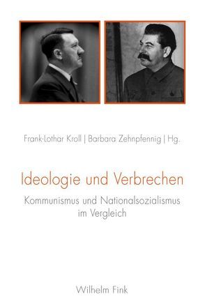 Ideologie und Verbrechen von Becker,  Manuel, Bialas,  Wolfgang, Fritze,  Lothar, Hansen,  Hendrik, Jesse,  Eckhard, Kroll,  Frank-Lothar, Liebold,  Sebastian, Musial,  Bogdan, Pohlmann,  Friedrich, Staadt,  Jochen, Stolleis,  Michael, Zehnpfennig,  Barbara, Zimmermann,  Rolf